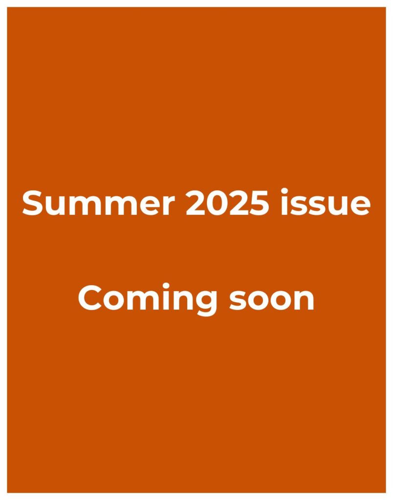 Orange block with the words: Summer 2025 issue coming soon